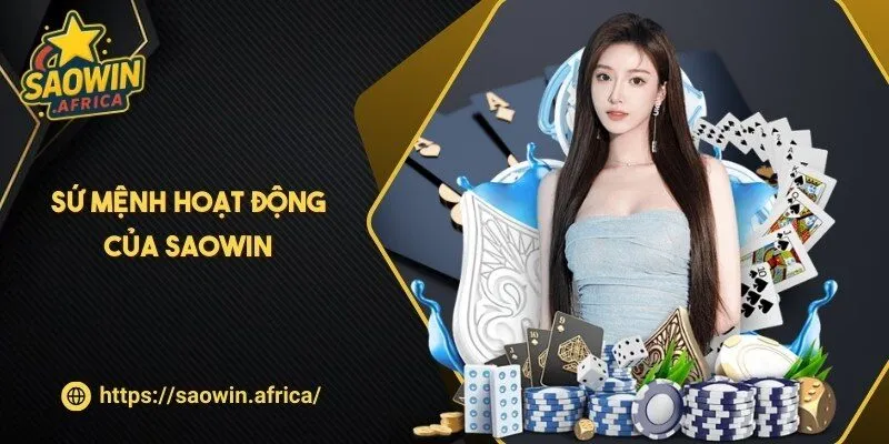 Sứ mệnh hoạt động của SAOWIN